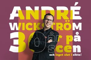 André Wickström 30 vuotta lavalla - eikä loppua näy!