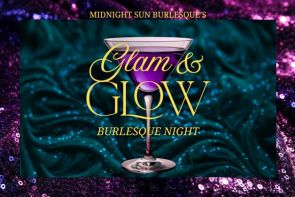 Midnight Sun Burlesque's Glam & Glow Burlesque Night